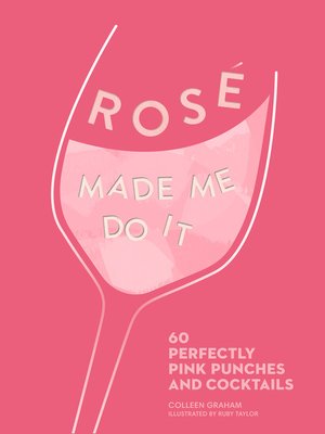 cover image of Rosé Made Me Do It